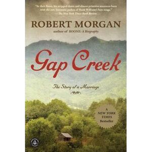 Gap Creek (Oprah's Book Club) -- Robert Morgan